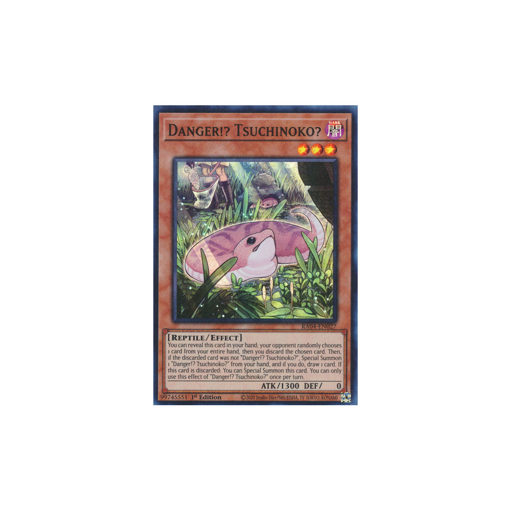 Danger Tsuchinoko - RA04-EN027 - Secret Rare