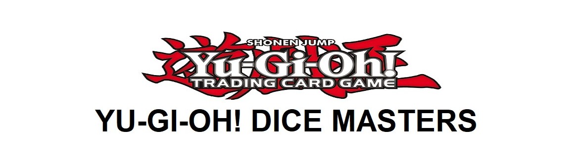 Yu-Gi-Oh! Dice Masters (DM)