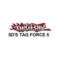 5D's Tag Force 5 (TF05)
